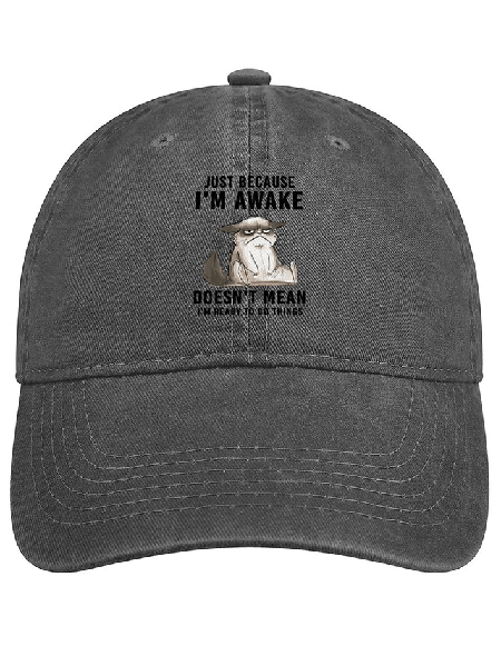 

Just Because Im Awake Doesn‘t Mean I'm Read To Do Things Adjustable Denim Hat, Deep gray, Hats
