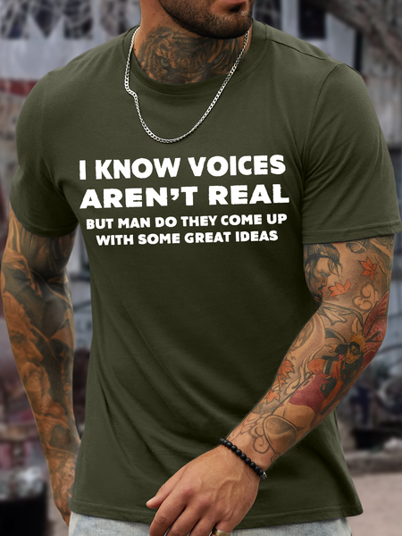 

Men's I Know Voices Aren't Real But Man Do They Come Up With Some Great Ideas Casual Regular Fit Text Letters Cotton T-Shirt, Army green, T-shirts