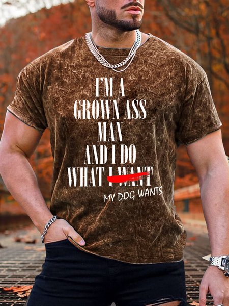 

Women's I'm a Grown Ass Man And I Do What My DOG Wants Casual T-Shirt, Brown, T-shirts