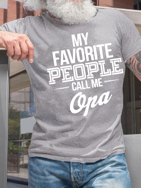 

Men's My Favorite People Call Me Opa Casual Text Letters Crew Neck Regular Fit T-Shirt, Light gray, T-shirts