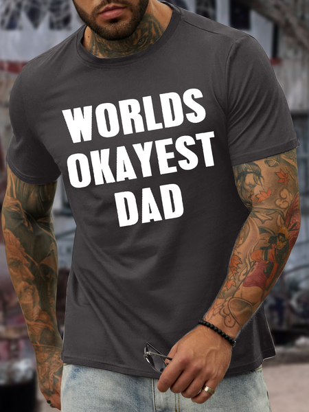 

Men's Worlds Okayest Dad Cotton Casual Crew Neck T-Shirt, Deep gray, T-shirts