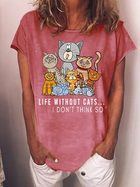 

Womne's Funny Word Cat Lover Life Without Cats I Don't Think So Loose Casual Crew Neck T-Shirt, Pink, T-shirts