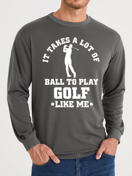 

Lilicloth X Y It Takes A Lot Of Ball To Play Golf Like Me Men's Sweatshirt, Gray, Hoodies&Sweatshirts