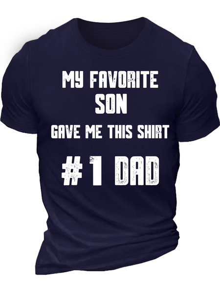 

Men’s My Favorite Son Gave Me This Shirt # 1 Dad Cotton Casual Crew Neck Regular Fit T-Shirt, Deep blue, T-shirts