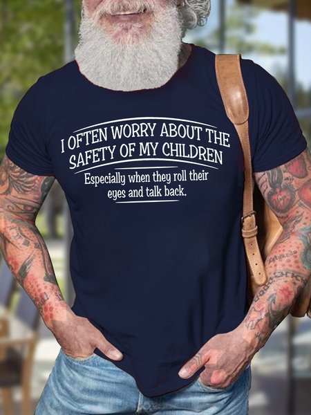 

Men's I Often Worry About The Safety Of My Children Especially When They Roll Their Eyes And Talk Back Funny Graphic Print Text Letters Cotton Casual T-Shirt Text Letters Cotton Casual T-Shirt, Purplish blue, T-shirts