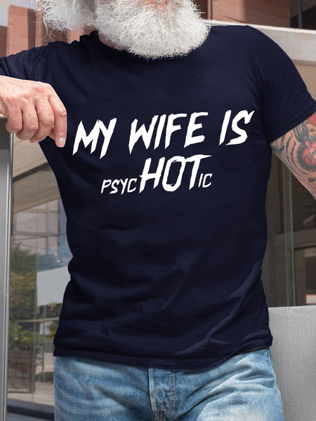 

Men's Funny My Wife is Psychotic Cotton Casual T-Shirt, Dark blue, T-shirts