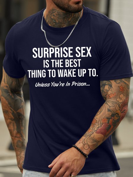 

Men's surprise is the best thing to wake up to unless you are in prison Funny Graphic Print Text Letters Cotton Casual T-Shirt, Purplish blue, T-shirts