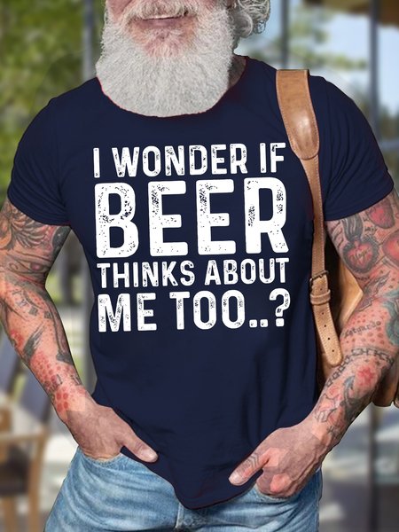 

Men's I Wonder If Beer Thinks About Me Too Funny Graphic Print Text Letters Cotton Casual T-Shirt, Purplish blue, T-shirts