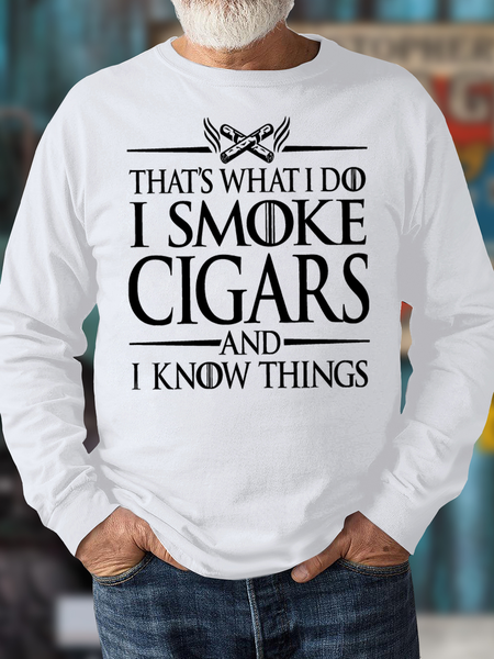 

Men's That'S What I Do I Smoke Cigars And I Know Thinks Funny Graphic Print Crew Neck Cotton-Blend Casual Sweatshirt, White, Hoodies&Sweatshirts