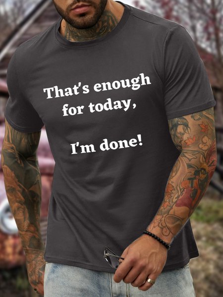 

Lilicloth X Kat8lyst That's Enough For Today I'm Done Men's T-Shirt, Deep gray, T-shirts