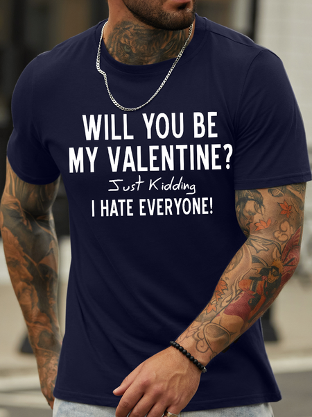 

Men's Will You Be My Valentine Sust Kidding I Hate Everyone Funny Graphic Print Text Letters Cotton Casual T-Shirt, Purplish blue, T-shirts