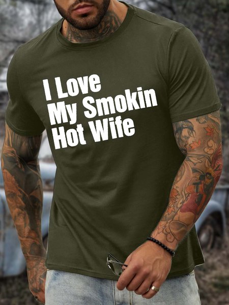 

Men’s I Love My Smokin Hot Wife Crew Neck Casual Cotton Regular Fit T-Shirt, Army green, T-shirts