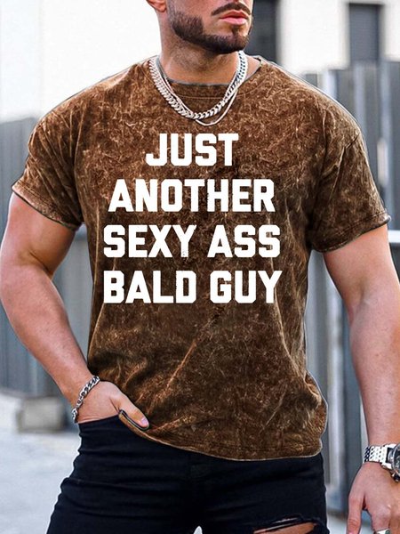 

Men’s Just Another Sexy Ass Bald Guy Regular Fit Casual T-Shirt, Brown, T-shirts