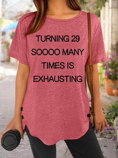 

Lilicloth X Jennifer J Turning 29 So Many Times Is Exhausting Women's T-Shirt, Pink, T-shirts