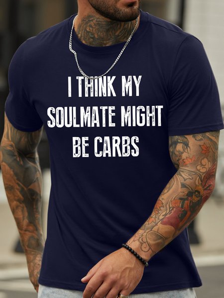 

Men's I Think My Soulmate Might Be Carbs Funny Graphic Print Text Letters Cotton Casual T-Shirt Crew Neck Casual Text Letters Cotton T-Shirt, Purplish blue, T-shirts