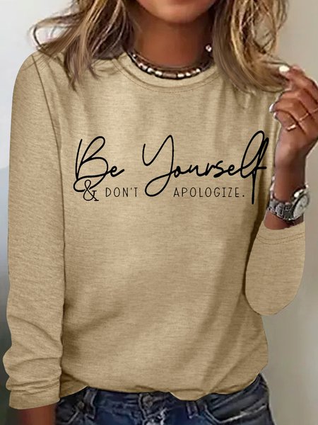 

Women's Be Yourself And Don't Apologize Letters Casual Top, Khaki, Long sleeves