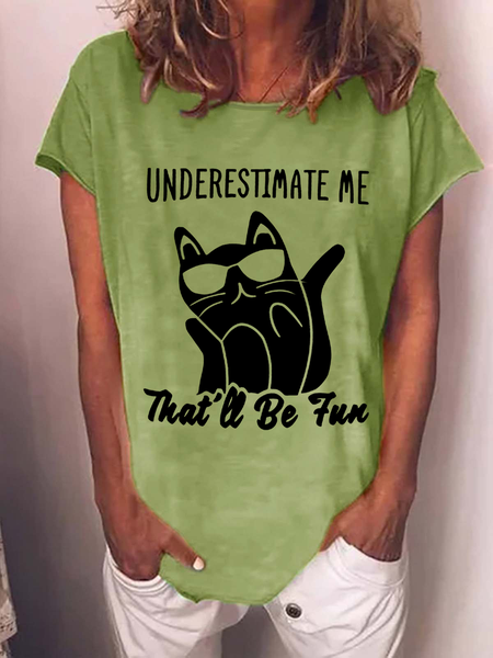 

Women‘s Funny Cat Underestimate Me That'Ll Be Fun Casual Cotton-Blend T-Shirt, Green, T-shirts