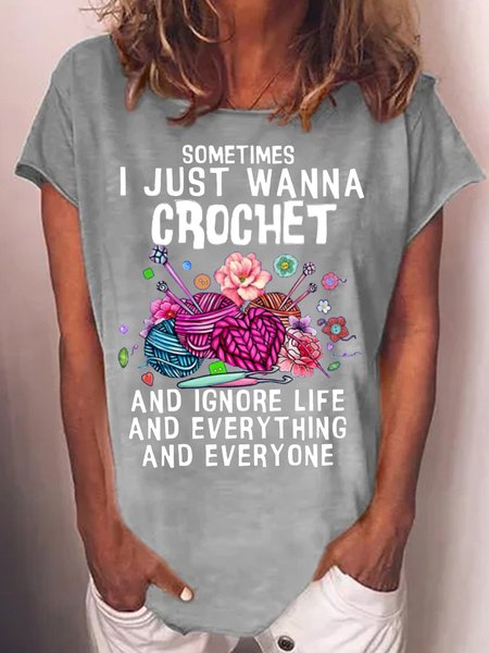 

Women's Sometimes I Just Wanna Crochet Crew Neck Casual T-Shirt, Gray, T-shirts