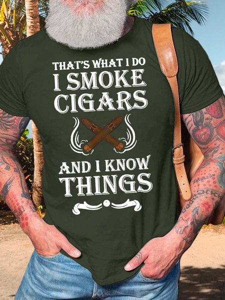 

Men’s That’s What I Do I Smoke Cigars And I Know Things Text Letters Cotton Casual T-Shirt, Army green, T-shirts
