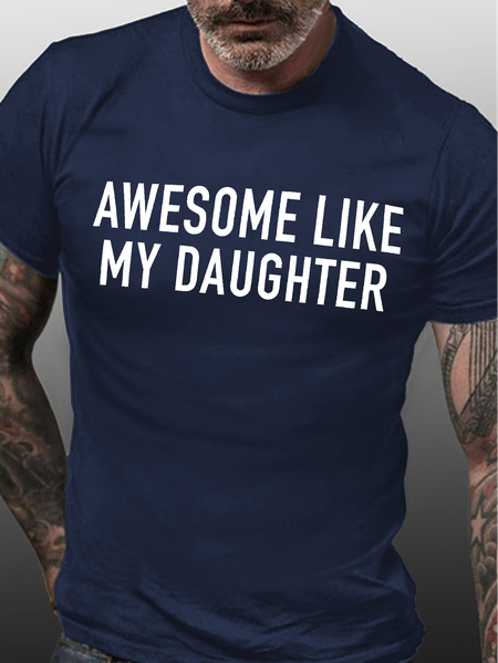 

Men's Awesome Like My Daughter Funny Graphic Print Cotton Loose Casual Text Letters T-Shirt, Purplish blue, T-shirts
