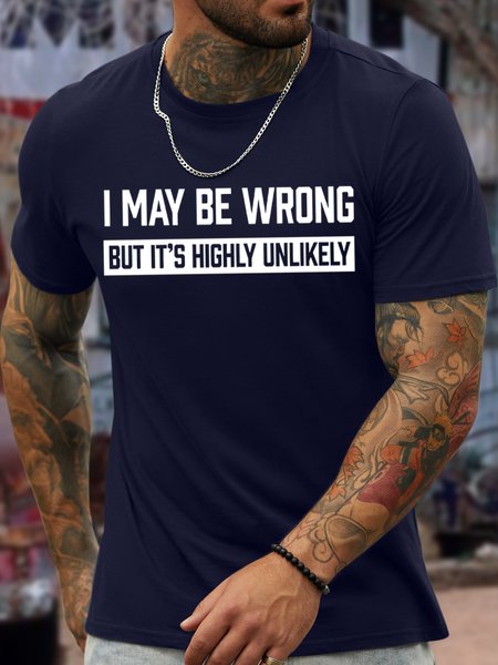 

Men's I May Be Wrong But It Is Highly Unlikely Funny Graphic Print Loose Casual Cotton Crew Neck T-Shirt, Purplish blue, T-shirts