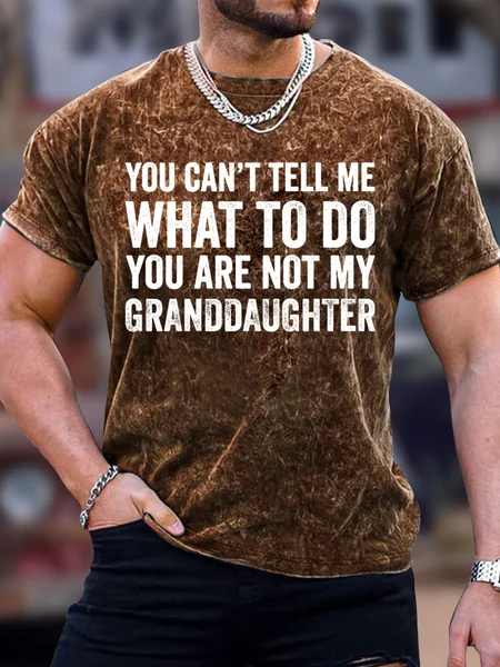 

Men's You Can't Tell Me What To Do You Are Not My Granddaughter Funny Graphic Print Loose Text Letters Casual Crew Neck T-Shirt, Brown, T-shirts