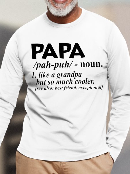 

Papa Like A Grandpa But So Much Cooler See Also Best Friend Exceptional Loose Cotton Text Letters Casual Top, White, Long Sleeves