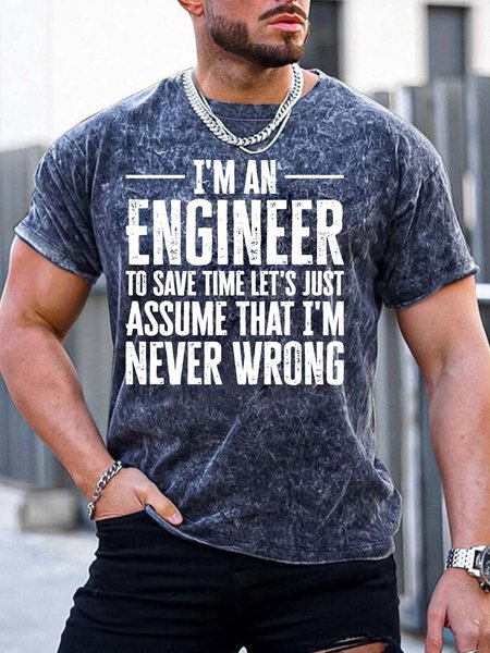 

Men’s I’m An Engineer To Save Time Let’s Just Assume That I’m Never Wrong Casual Text Letters Regular Fit T-Shirt, Deep blue, T-shirts