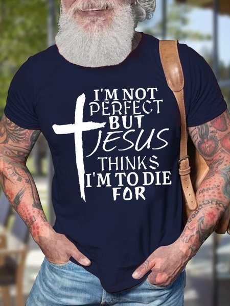 

Men's I Am Not Perfect But Jesus Thinks I Am To Die For Religious Graphic Print Crew Neck Casual Cotton Text Letters T-Shirt, Purplish blue, T-shirts