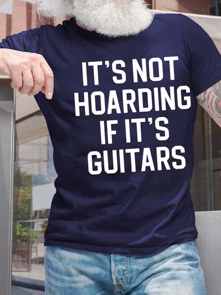 

Men’s It’s Not Hoarding If It’s Guitars Crew Neck Casual Cotton Text Letters T-Shirt, Deep blue, T-shirts