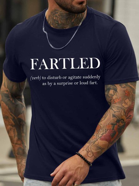 

Men's Fartled To Disturb Or Agitate Suddenly As By A Surprise Or Loud Fart Funny Graphic Print Casual Loose Text Letters Cotton T-Shirt, Purplish blue, T-shirts