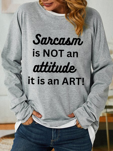 

Lilicloth X Kat8lyst Sarcasm Is Not An Attitude It Is An Art Women's Sweatshirt, Light gray, Hoodies&Sweatshirts