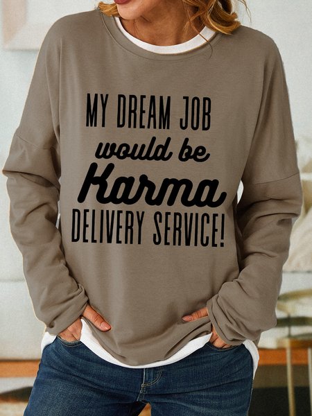 

Lilicloth X Kat8lyst My Dream Job Would Be Karma Delivery Service Women's Sweatshirt, Khaki, Hoodies&Sweatshirts