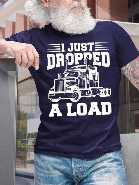 

Men's I Just Dropped A Load Funny Graphic Print Casual Cotton Text Letters T-Shirt, Purplish blue, T-shirts