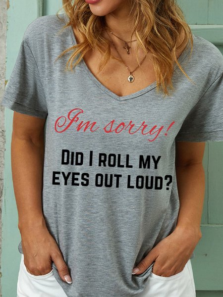 

Lilicloth X Kat8lyst I'm Sorry Did I Roll My Eyes Out Loud Women's V Neck Casual T-Shirt, Gray, T-shirts