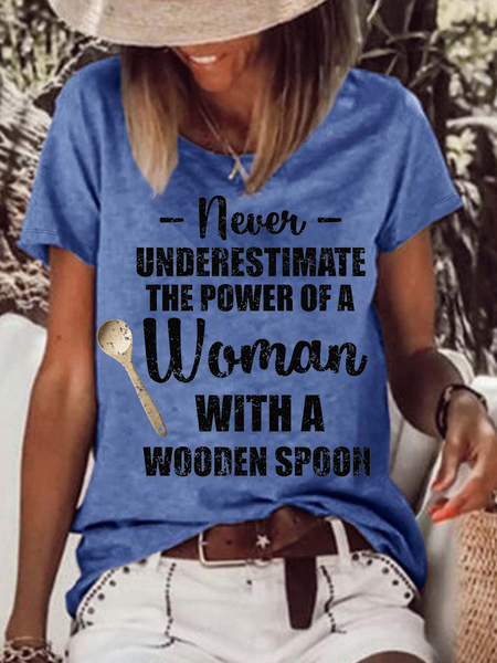 

Women's Funny Word Never Underestimate A Woman With A Wooden Spoon Crew Neck Casual T-Shirt, Blue, T-shirts