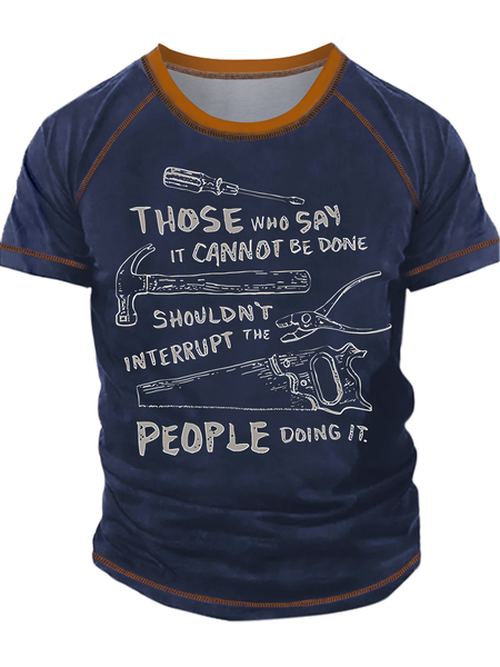 

Men's Those Who Say It Cannot Be Done Shouldn‘T Interrupt The People Doing It Funny Graphic Print Casual Crew Neck Text Letters Regular Fit T-Shirt, Blue, T-shirts