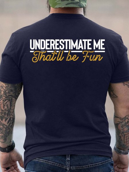 

Men’s Underestimate Me That’ll Be Fun Text Letters Crew Neck Casual Cotton T-Shirt, Deep blue, T-shirts