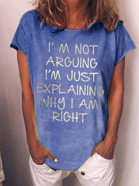 

Women's I Am Arguing I Am Just Explaining Why I Am Right Funny Graphic Print Cotton Casual Crew Neck Loose T-Shirt, Blue, T-shirts