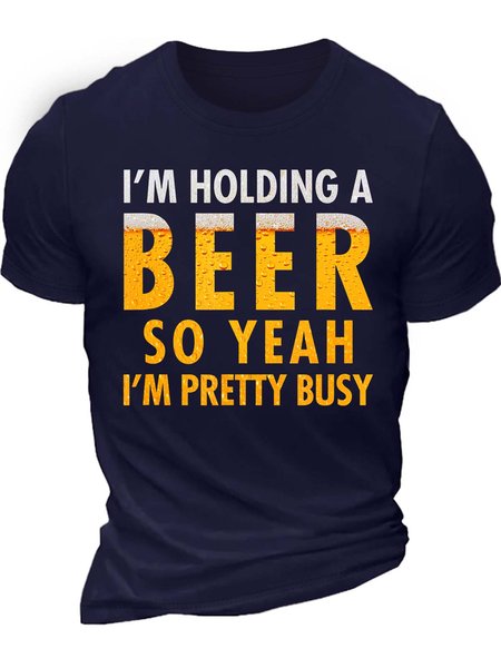 

Men’s I’m Holding A Beer So Yeah I’m Pretty Busy Casual Regular Fit Crew Neck T-Shirt, Deep blue, T-shirts