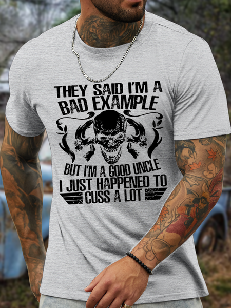 

Men's They Said I'm A Bad Example But I'm A Good Uncle I Just Happened To Cuss A Lot Cotton Casual T-Shirt, Light gray, T-shirts