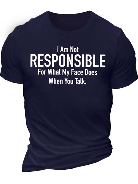 

Men’s I Am Not Responsible For What My Face Does When You Talk Cotton Casual T-Shirt, Deep blue, T-shirts