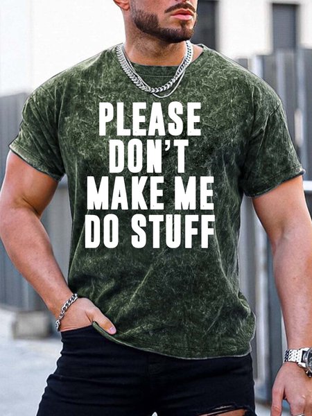 

Men’s Please Don’t Make Me Do Stuff Crew Neck Regular Fit Text Letters Casual T-Shirt, Green, T-shirts