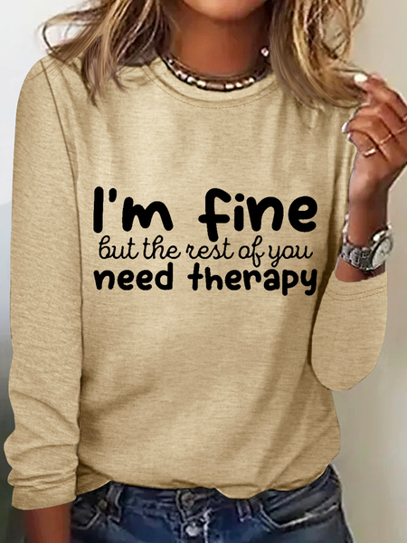 

Women's Funny Quote I'm Fine but the Rest of You Need Therapy Simple Cotton-Blend Long Sleeve Top, Khaki, Long sleeves