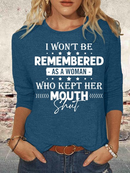 

Women's I Won't Be Remembered As A Woman Funny Casual Top, Blue, Long sleeves