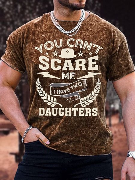 

Men's You Can't Scare Me I Have Two Daughters Funny Graphic Print Casual Loose Text Letters T-Shirt, Brown, T-shirts
