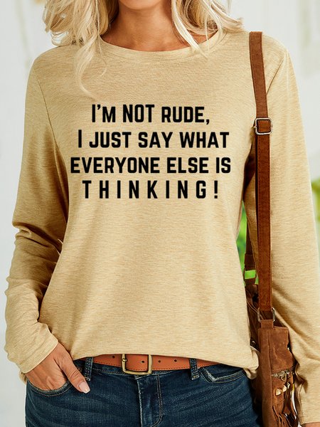 

Lilicloth X Kat8lyst I'm Not Rude I Just Say What Everyone Else Is Thinking Women's Long Sleeve T-Shirt, Khaki, Long sleeves