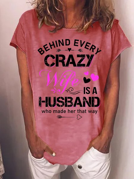 

Women's Being Every Crazy Wife Is A Husband Who Made Her That Way Funny Funny Graphic Print Crew Neck Casual Text Letters T-Shirt, Red, T-Shirts