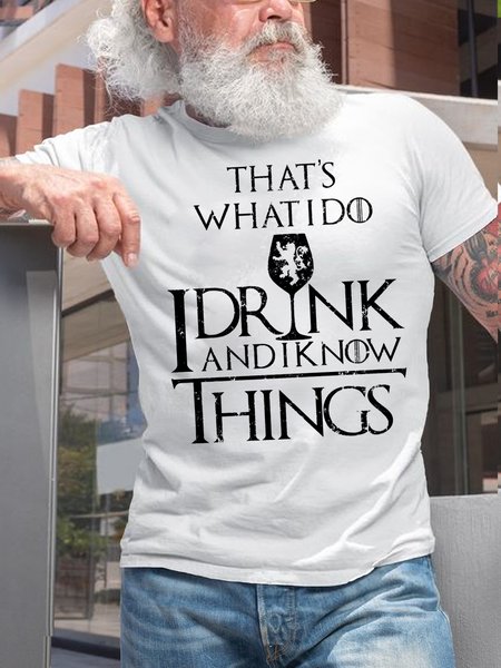 

Men's Funny Thats What I Do I Drink And I Know Things Casual Letters T-Shirt, White, T-shirts