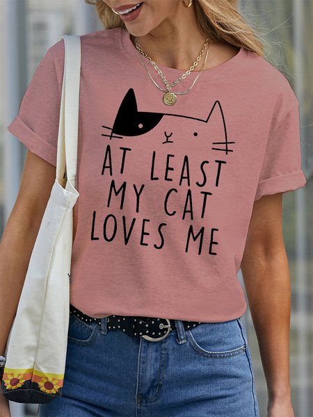 Women's At Least My Cat Loves Me Funny Graphic Printing Casual Cotton Text Letters Loose T Shirt
